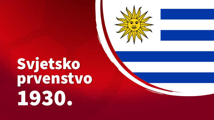 Povijest SP-a - 1930. Urugvaj: 13 reprezentacija ispisalo povijest, domaćin postao prvi prvak svijeta