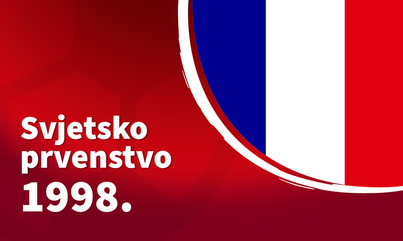Povijest SP-a - 1998. Francuska: Prvo veliko odličje Vatrenih i neprežaljeno polufinale protiv domaćina